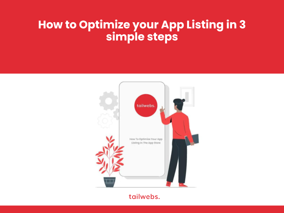 How to Optimize your App Listing in 3 simple steps