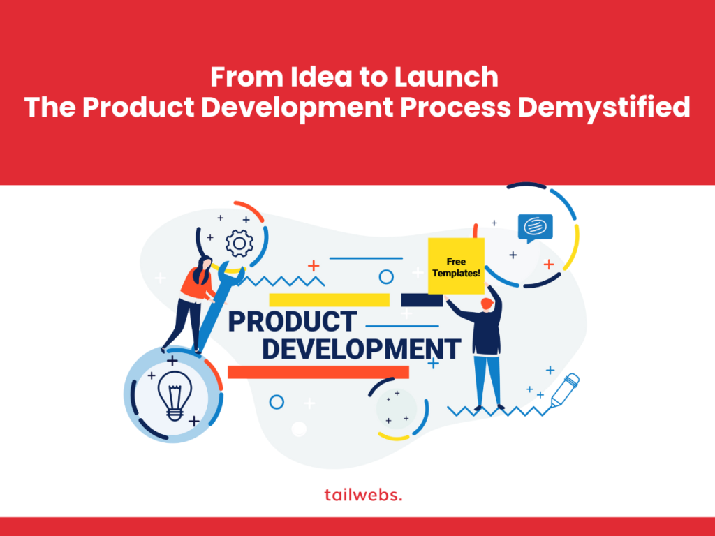 From Idea to Launch: The Product Development Process Demystified