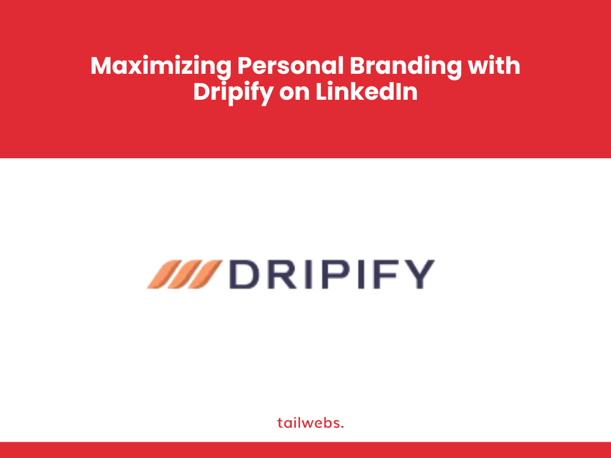 Maximizing Personal Branding with Dripify on LinkedIn