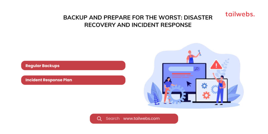 Backup and Prepare for the Worst: Disaster Recovery and Incident Response