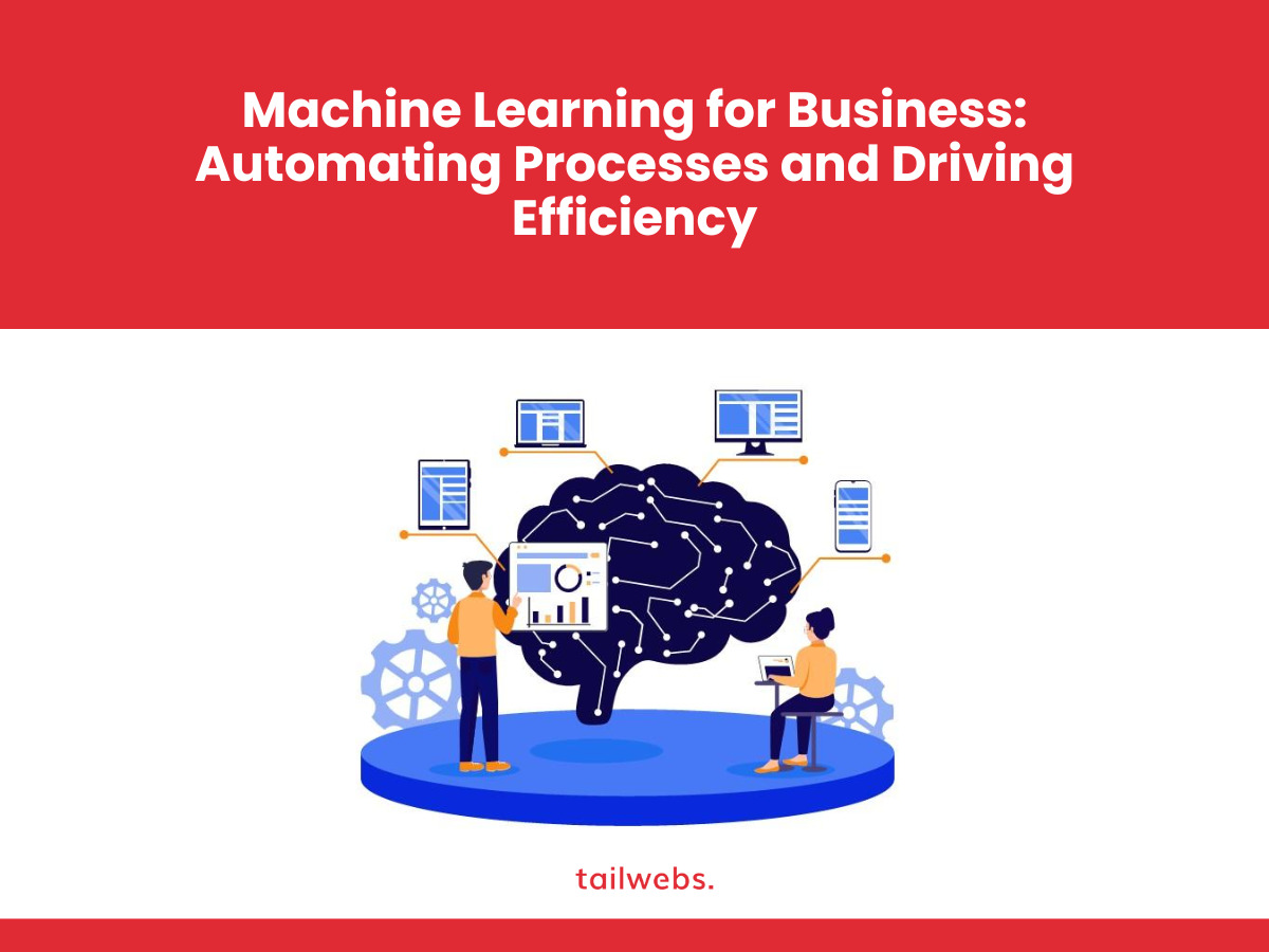 Machine Learning for Business: Automating Processes and Driving Efficiency