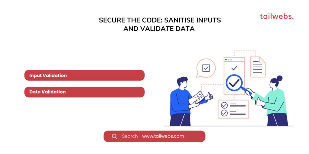 Secure the Code: Sanitise Inputs and Validate Data