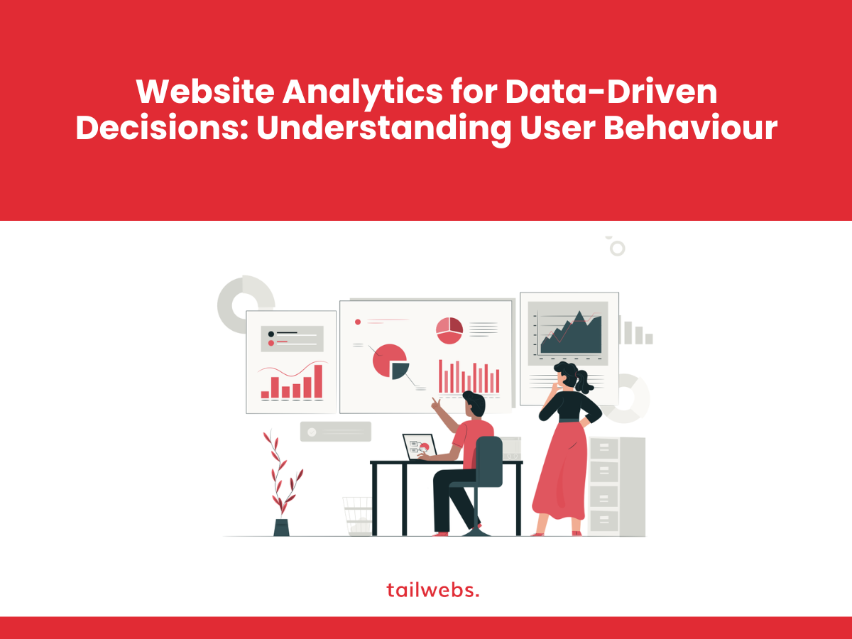 Website Analytics for Data-Driven Decisions: Understanding User Behaviour