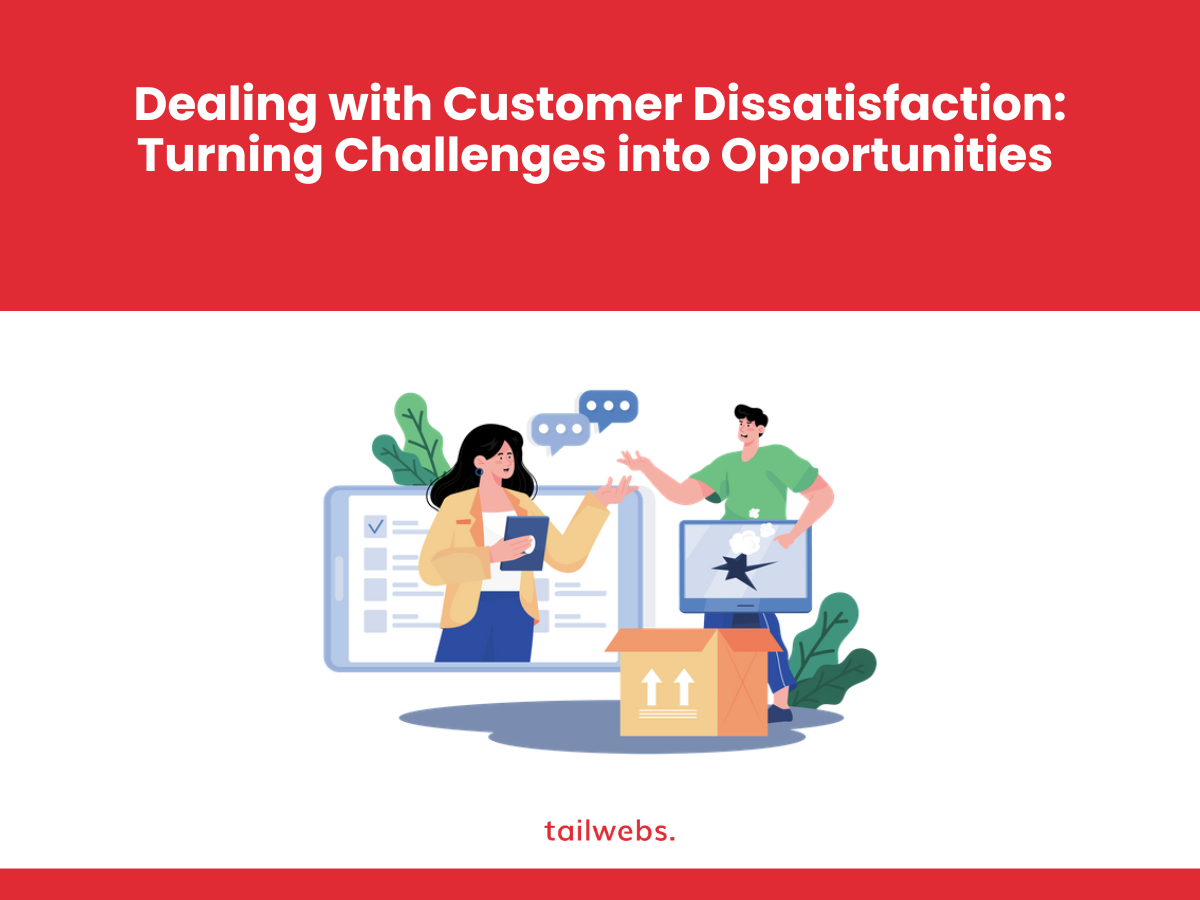 dealing-with-customer-dissatisfaction- turning-challenges-into-opportunities 1