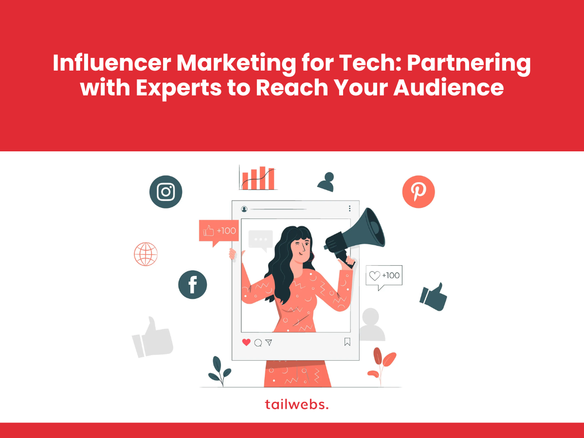 influencer-marketing-for-tech-partnering-with-experts-to-reach-your-audience