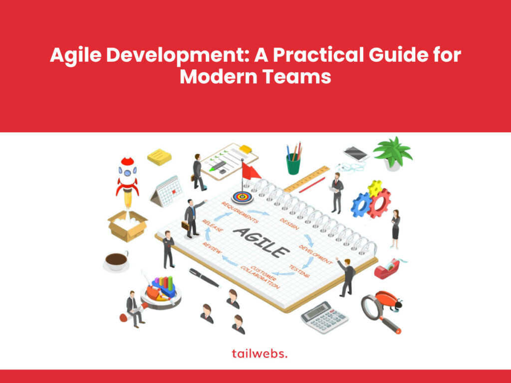 Agile Development: A Practical Guide for Modern Teams