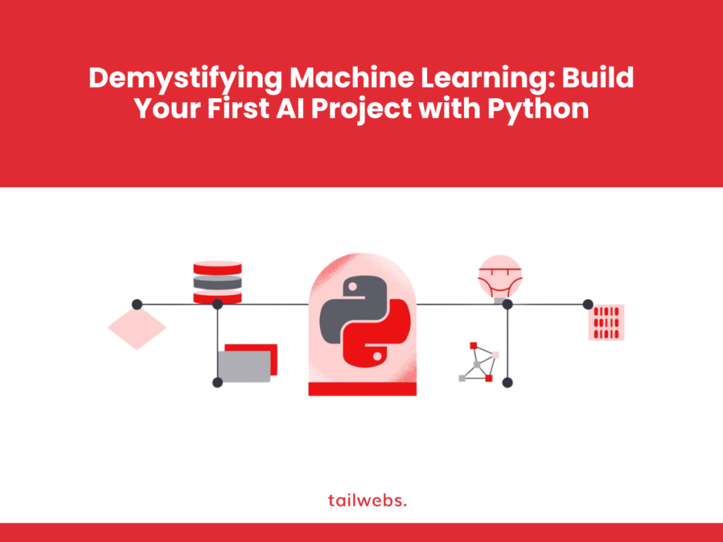 Demystifying Machine Learning: Build Your First AI Project with Python 