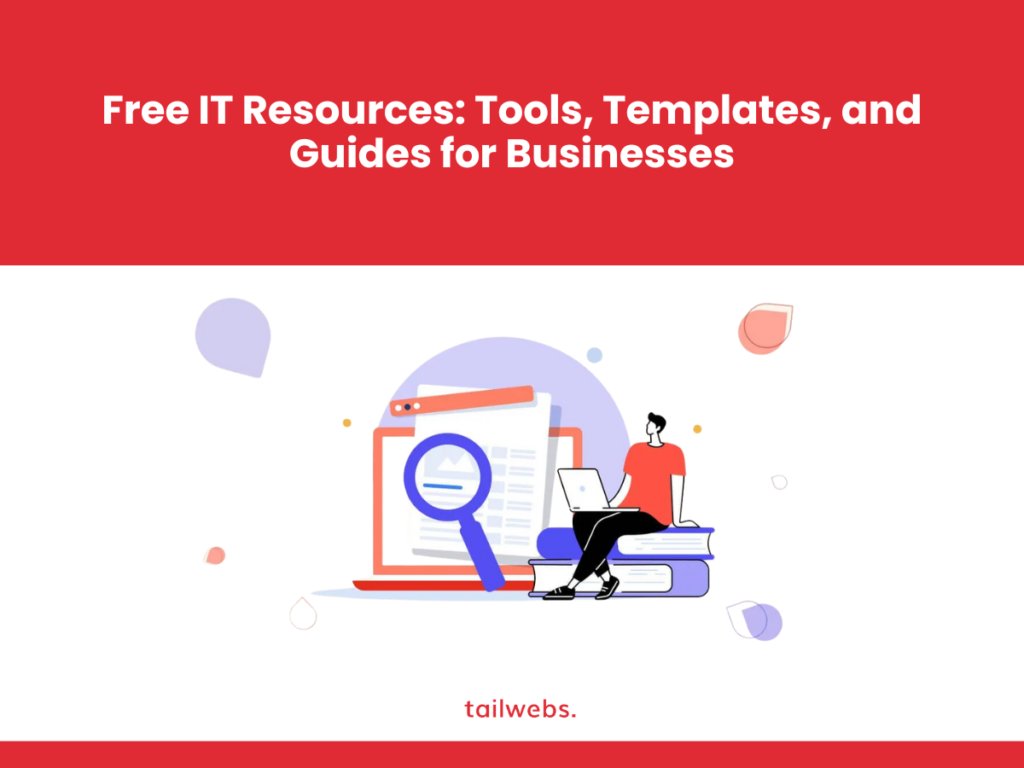 Free IT Resources: Tools, Templates, and Guides for Businesses
