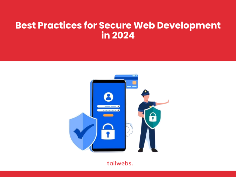 best practices for secure web development in 2024