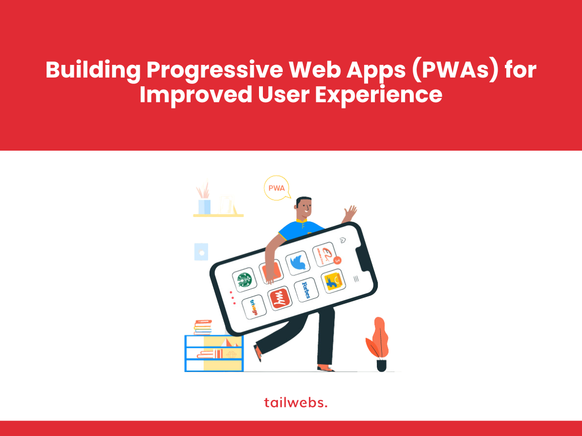 building progressive web apps pwas for improved user experience