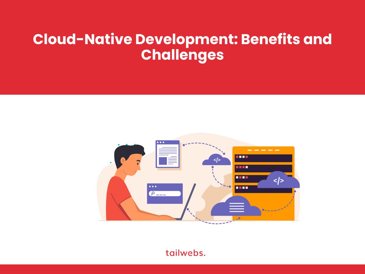 cloud native development benefits and Challenges