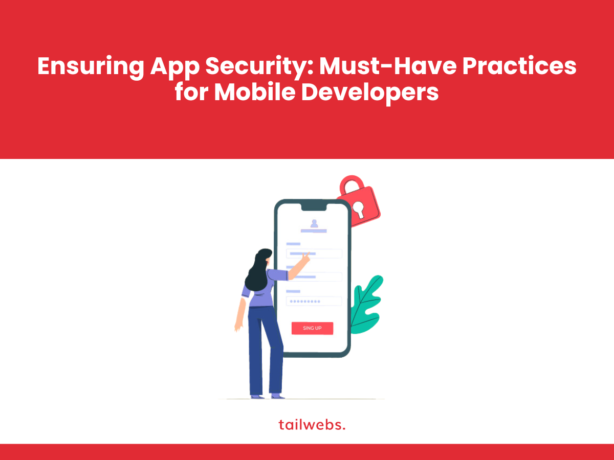 ensuring app security must have practices for mobile developers