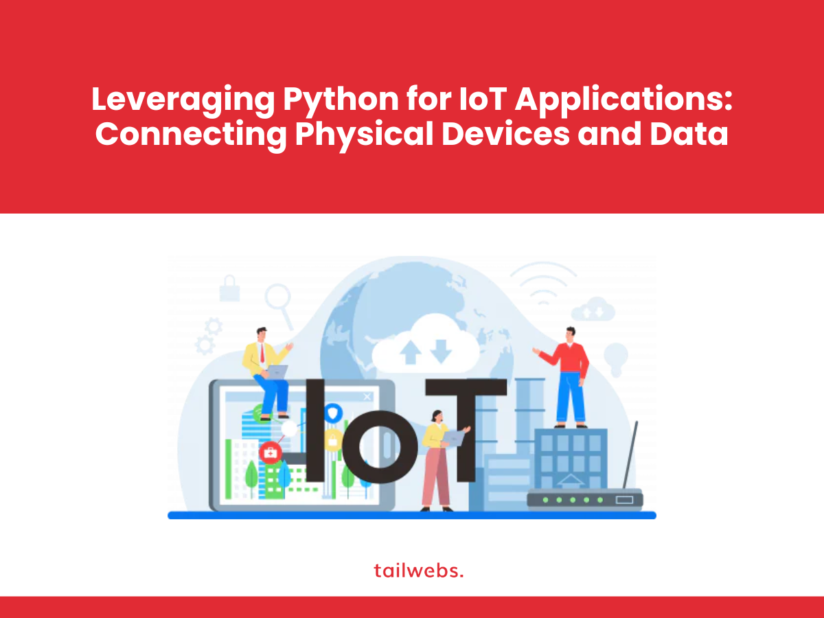 leveraging python for Iot applications connecting physical devices and data