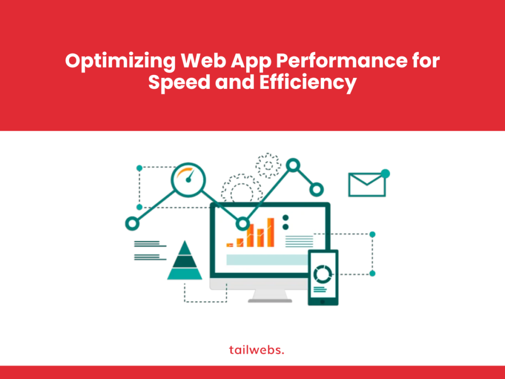 Optimizing Web App Performance for Speed and Efficiency in 2024