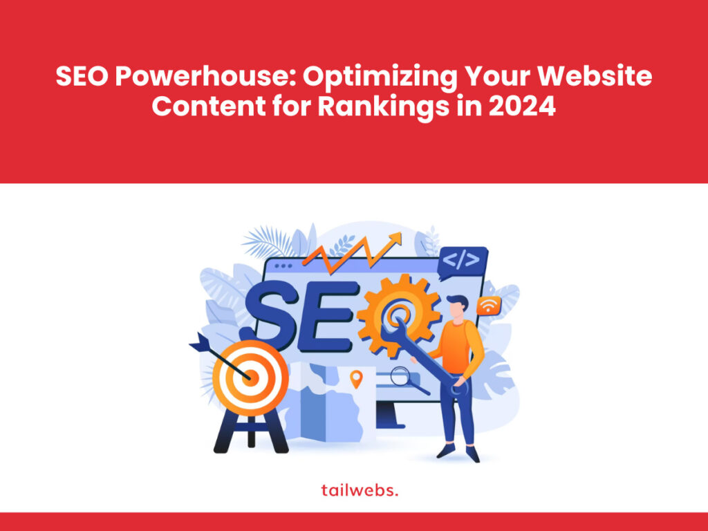 SEO Powerhouse: Optimizing Your Website Content for Rankings in 2024