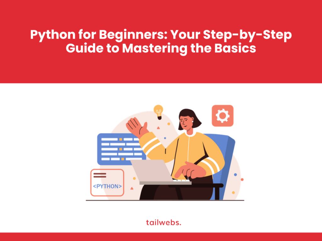 python for beginners your step by step guide to mastering the basics